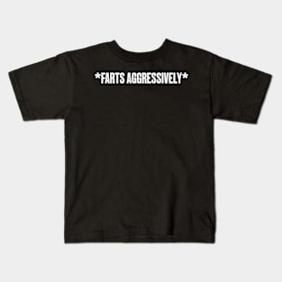 Fart Aggressive Funny Humor Joke Poop Humor Meme Kids T-Shirt